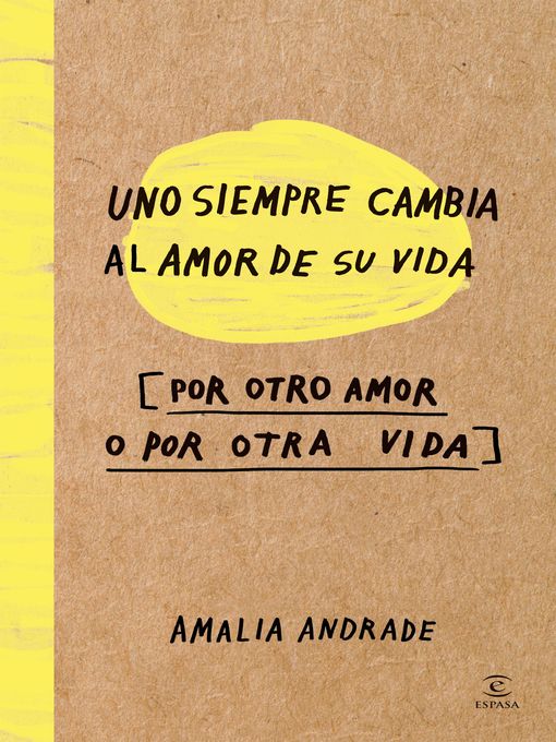 Detalles del título Uno siempre cambia al amor de su vida de Amalia Andrade Arango - Lista de espera